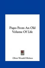 Pages From An Old Volume Of Life
