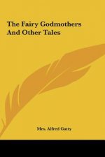 The Fairy Godmothers And Other Tales