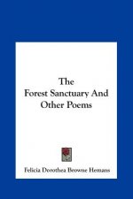 The Forest Sanctuary And Other Poems