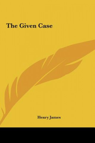 The Given Case