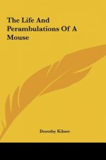 The Life And Perambulations Of A Mouse