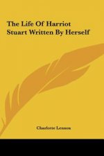 The Life Of Harriot Stuart Written By Herself