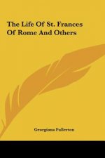 The Life Of St. Frances Of Rome And Others