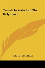 Travels In Syria And The Holy Land
