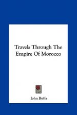Travels Through The Empire Of Morocco