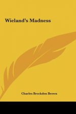 Wieland's Madness
