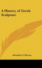 A History of Greek Sculpture