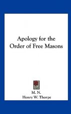 Apology for the Order of Free Masons