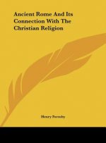 Ancient Rome And Its Connection With The Christian Religion