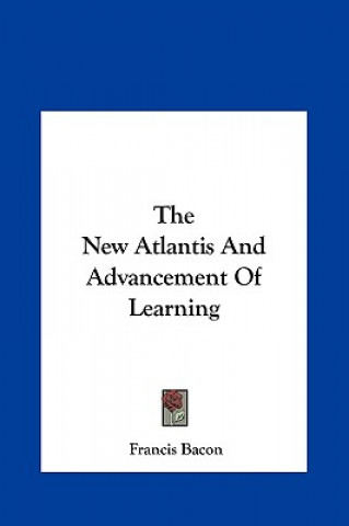 The New Atlantis And Advancement Of Learning