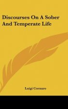 Discourses On A Sober And Temperate Life
