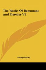 The Works Of Beaumont And Fletcher V1