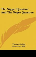 The Nigger Question And The Negro Question