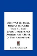History Of The Indian Tribes Of The United States V1