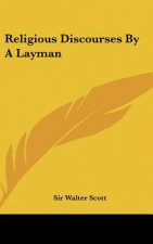 Religious Discourses By A Layman