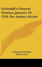 Grimaldi's Funeral Oration, January 19, 1550, For Andrea Alciati