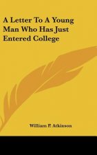 A Letter To A Young Man Who Has Just Entered College