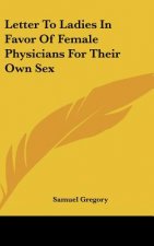 Letter To Ladies In Favor Of Female Physicians For Their Own Sex