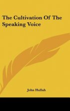 The Cultivation Of The Speaking Voice