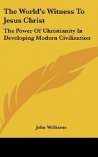 The World's Witness To Jesus Christ