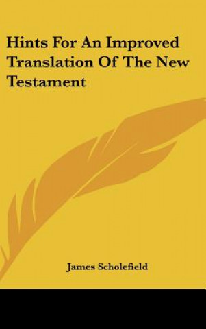 Hints For An Improved Translation Of The New Testament