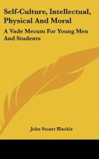 Self-Culture, Intellectual, Physical And Moral