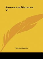 Sermons And Discourses V1
