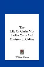 The Life Of Christ V1