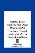 History, Essays, Orations And Other Documents Of The Sixth General Conference Of The Evangelical Alliance