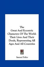 The Great And Eccentric Characters Of The World