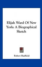 Elijah Ward Of New York
