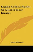 English As She Is Spoke; Or A Jest In Sober Earnest