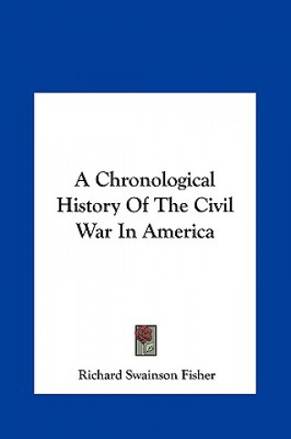 A Chronological History Of The Civil War In America