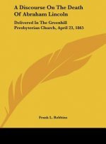 A Discourse On The Death Of Abraham Lincoln