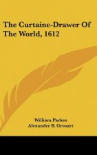 The Curtaine-Drawer Of The World, 1612