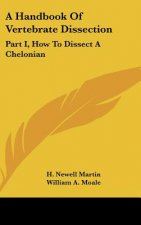 A Handbook Of Vertebrate Dissection