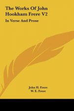 The Works Of John Hookham Frere V2