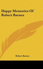Happy Memories Of Robert Barnes