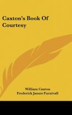 Caxton's Book Of Courtesy