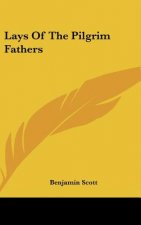 Lays Of The Pilgrim Fathers