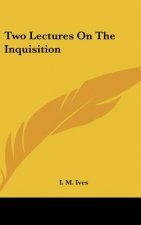 Two Lectures On The Inquisition