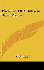 The Story Of A Bell And Other Poems