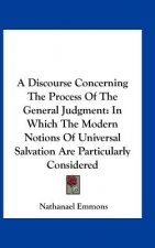 A Discourse Concerning The Process Of The General Judgment