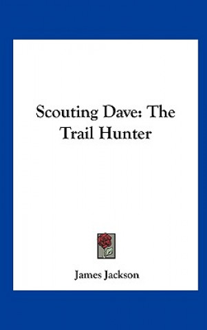 Scouting Dave