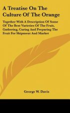 A Treatise On The Culture Of The Orange