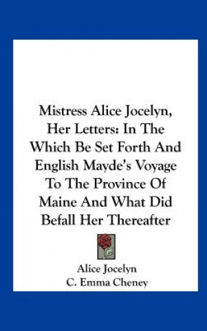 Mistress Alice Jocelyn, Her Letters