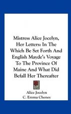 Mistress Alice Jocelyn, Her Letters