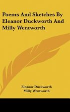 Poems And Sketches By Eleanor Duckworth And Milly Wentworth