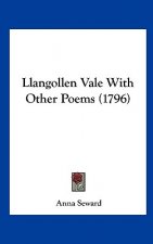 Llangollen Vale With Other Poems (1796)
