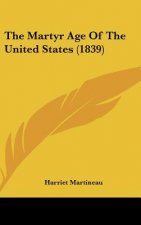 The Martyr Age Of The United States (1839)